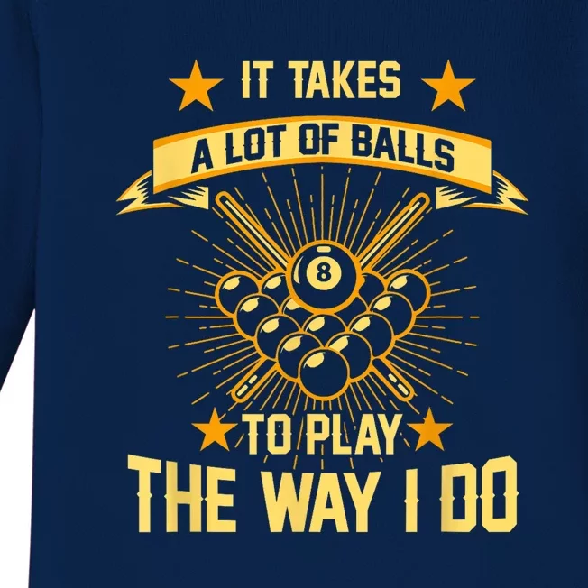 Funny It Takes A Lot Of Balls Pool Player Billard 8ball Gift Baby Long Sleeve Bodysuit