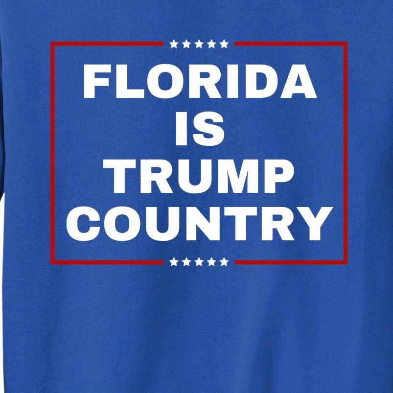 Florida Is Trump Country Sweatshirt