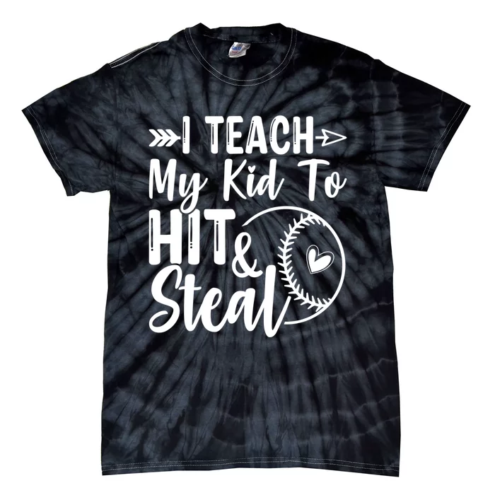 Funny I Teach My To Hit And Steal Fun Baseball Dad Mom Tie-Dye T-Shirt