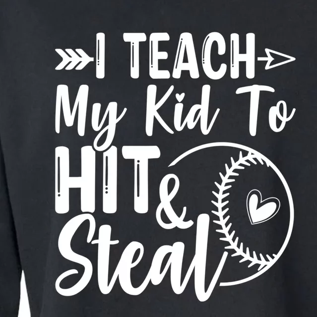 Funny I Teach My To Hit And Steal Fun Baseball Dad Mom Cropped Pullover Crew