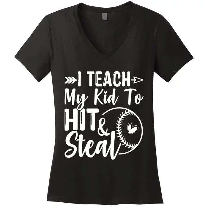 Funny I Teach My To Hit And Steal Fun Baseball Dad Mom Women's V-Neck T-Shirt