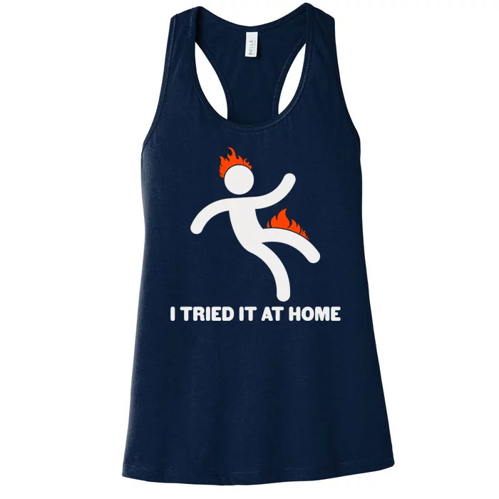 Funny I Tried It At Home Women's Racerback Tank