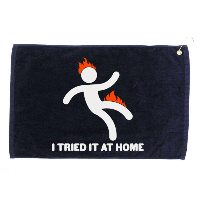 Funny I Tried It At Home Grommeted Golf Towel