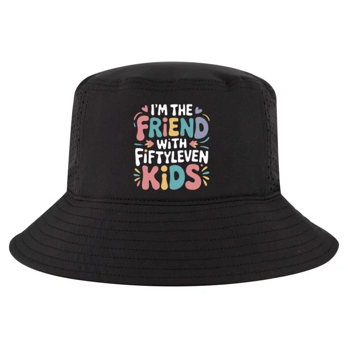 Funny IM The Friend With Fiftyleven Cool Comfort Performance Bucket Hat