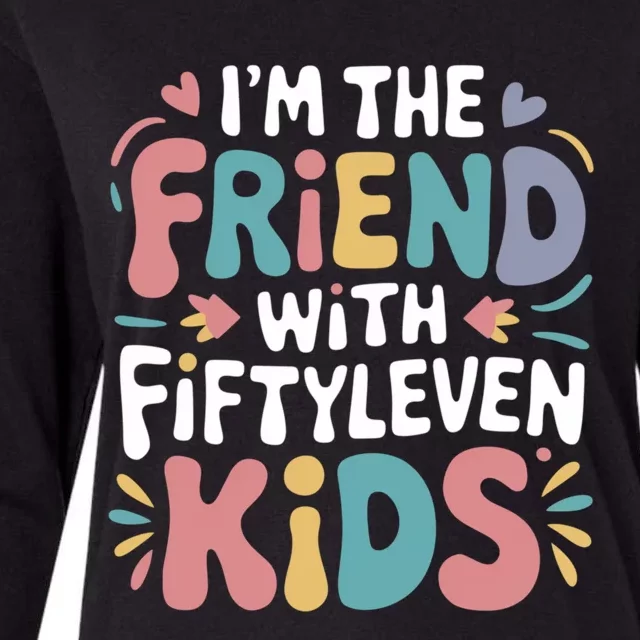 Funny IM The Friend With Fiftyleven Womens Cotton Relaxed Long Sleeve T-Shirt