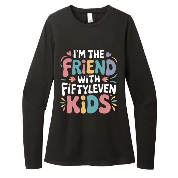 Funny IM The Friend With Fiftyleven Womens CVC Long Sleeve Shirt