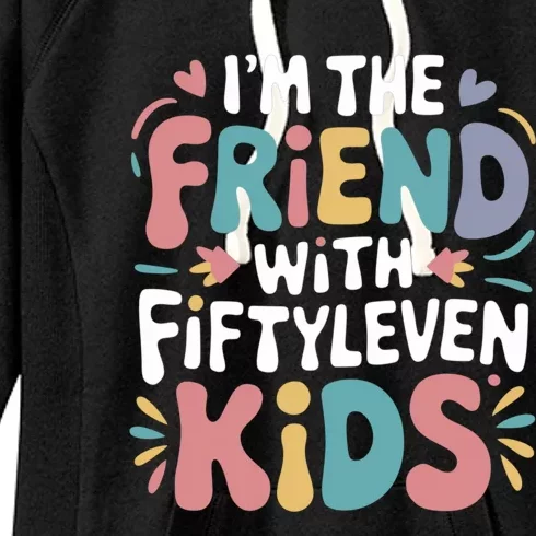 Funny IM The Friend With Fiftyleven Women's Fleece Hoodie