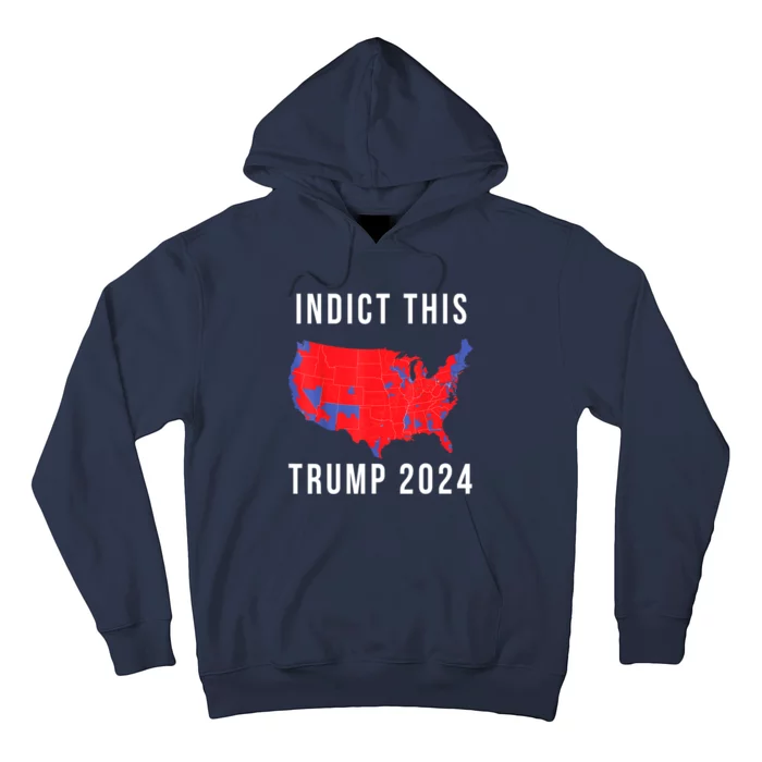 Funny Indict This Trump 2024 Gift Hoodie