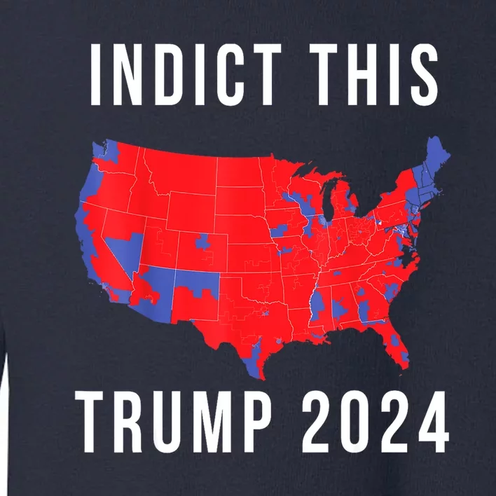 Funny Indict This Trump 2024 Gift Toddler Sweatshirt