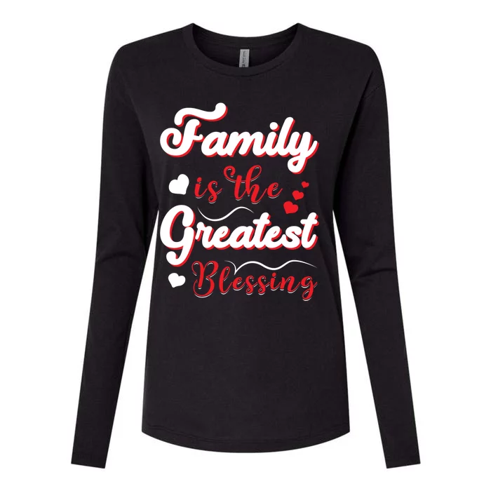 Family Is The Greatest Blessing Meaningful Gift Womens Cotton Relaxed Long Sleeve T-Shirt