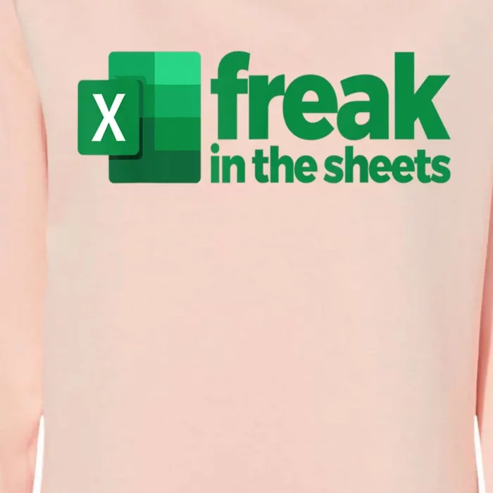 Freak In The Excel Sheets Funny Gift Womens California Wash Sweatshirt