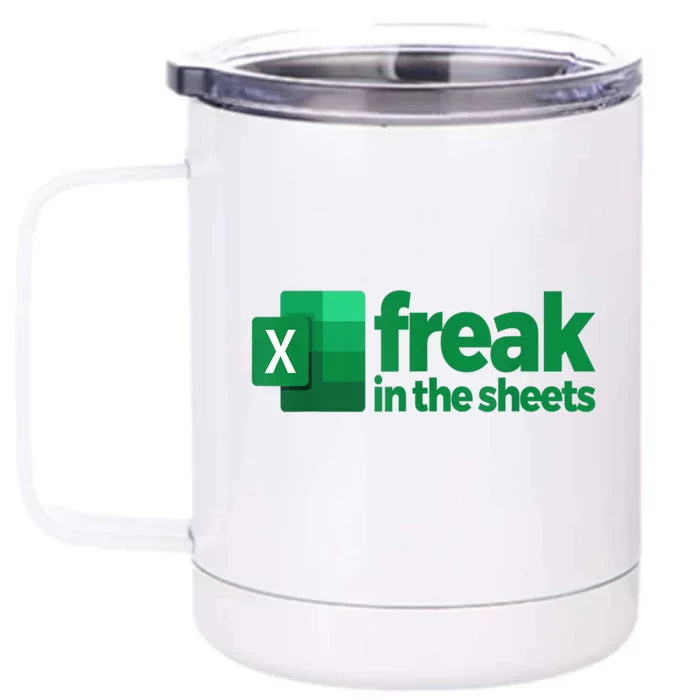 Freak In The Excel Sheets Funny Gift Front & Back 12oz Stainless Steel Tumbler Cup