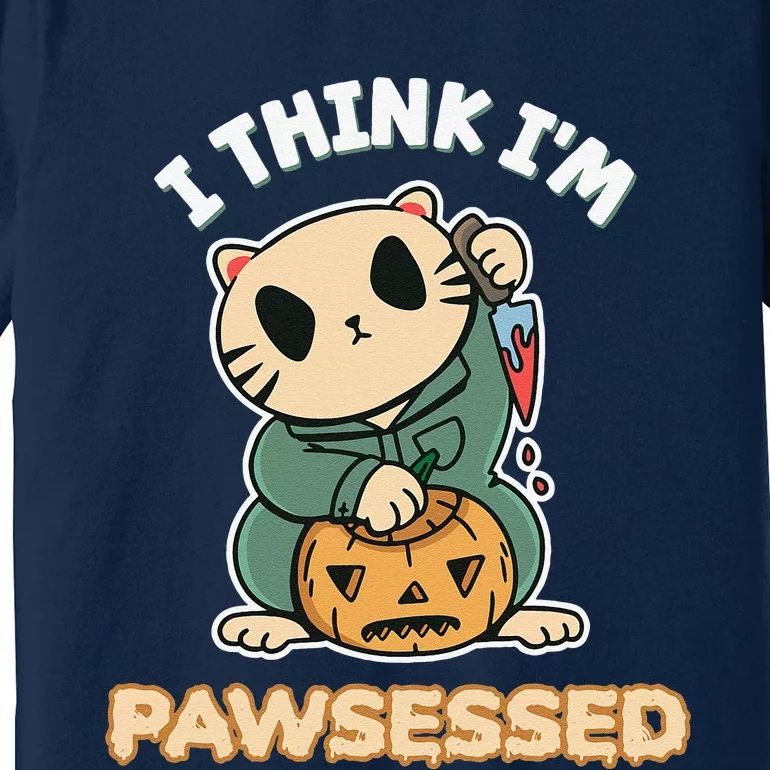 Funny I Think Im Pawsessed Possessed Fur Parent Halloween Premium T-Shirt