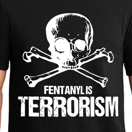 Fentanyl Is Terrorism Skull And Bones We Fight Monsters Pajama Set