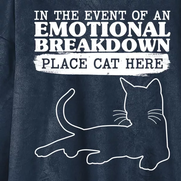 Funny In The Event Of An Emotional Breakdown Place Cat Here Hooded Wearable Blanket