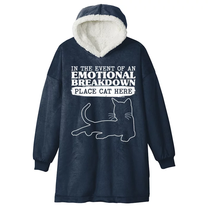 Funny In The Event Of An Emotional Breakdown Place Cat Here Hooded Wearable Blanket