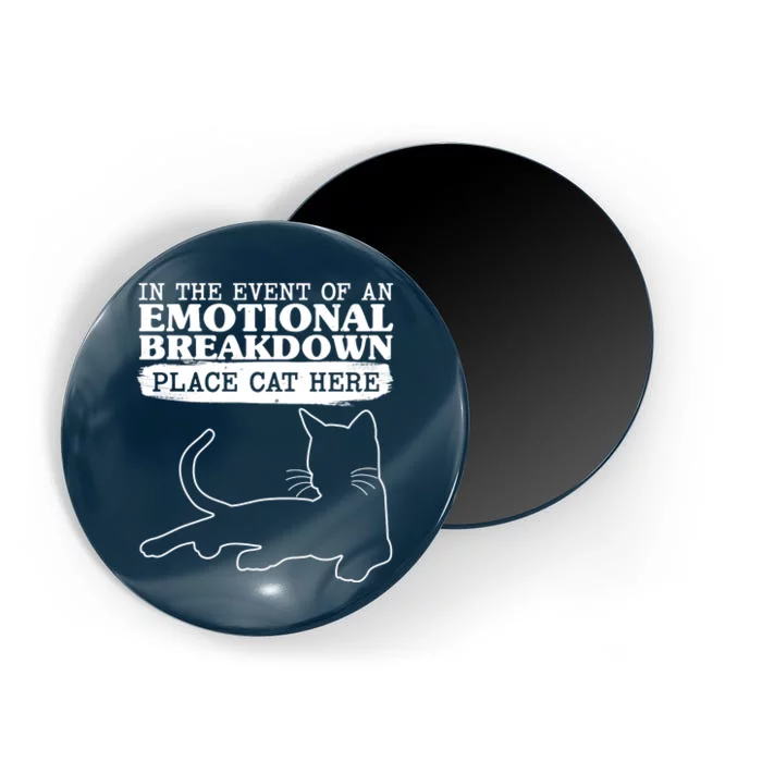 Funny In The Event Of An Emotional Breakdown Place Cat Here Magnet