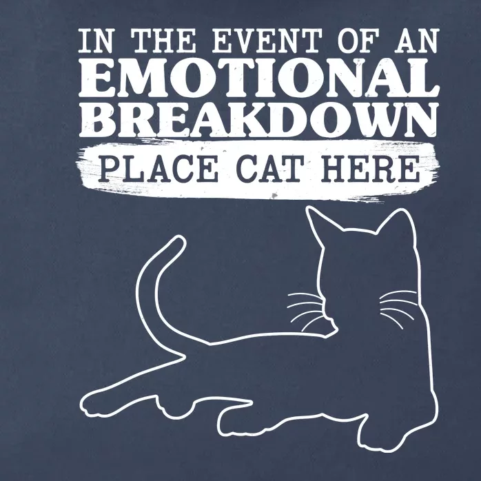 Funny In The Event Of An Emotional Breakdown Place Cat Here Zip Tote Bag