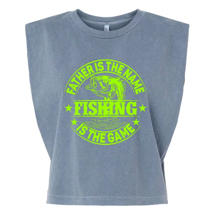 Father Is The Name Fishing Is The Game Garment-Dyed Women's Muscle Tee