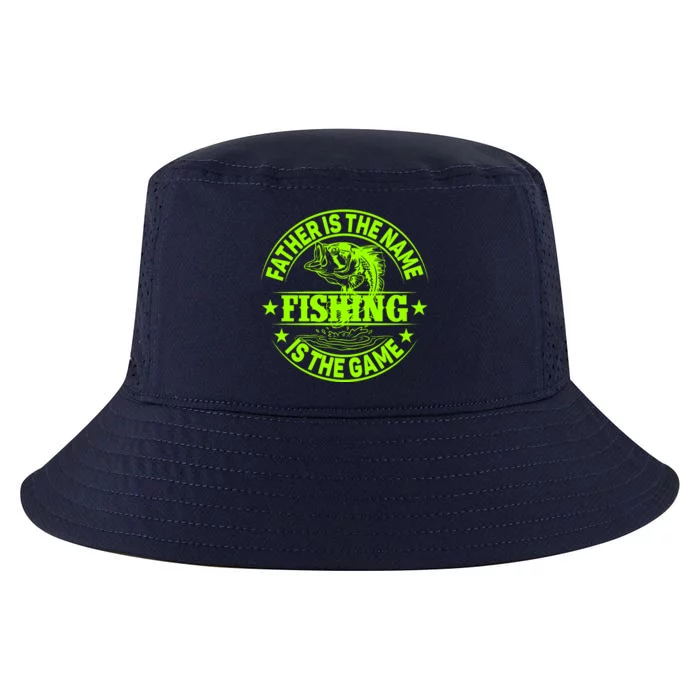 Father Is The Name Fishing Is The Game Cool Comfort Performance Bucket Hat