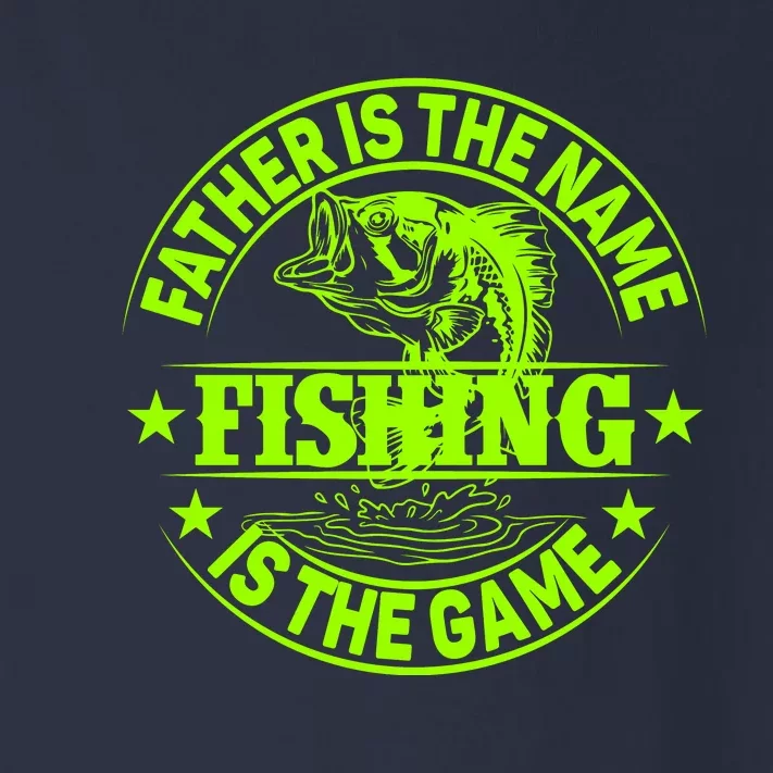 Father Is The Name Fishing Is The Game Toddler Long Sleeve Shirt