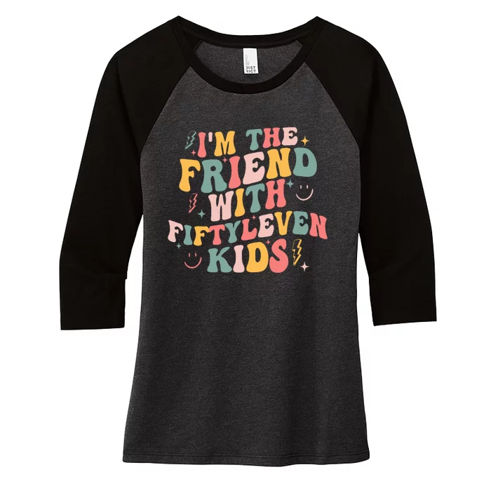 Funny Im The Friend With Fiftyleven K.I.D.S Sarcastic Women's Tri-Blend 3/4-Sleeve Raglan Shirt