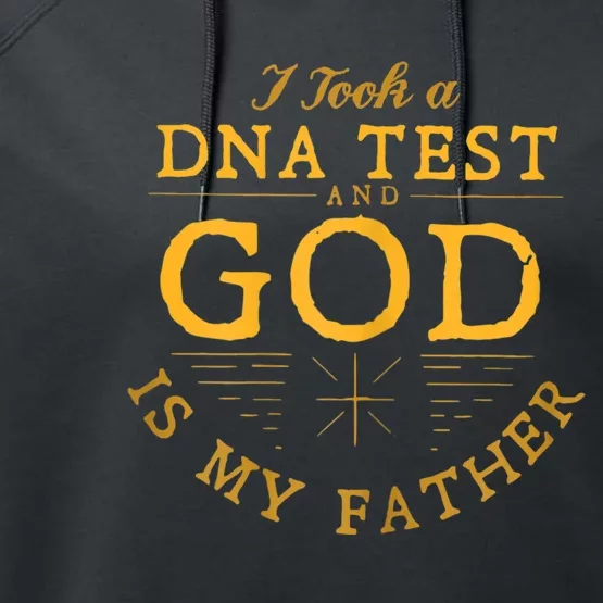 Funny I Took A Dna Test God Is My Father Jesus Performance Fleece Hoodie