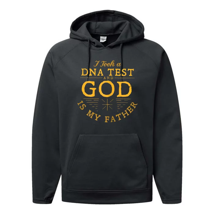 Funny I Took A Dna Test God Is My Father Jesus Performance Fleece Hoodie