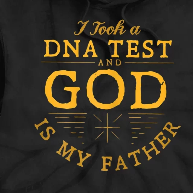 Funny I Took A Dna Test God Is My Father Jesus Tie Dye Hoodie