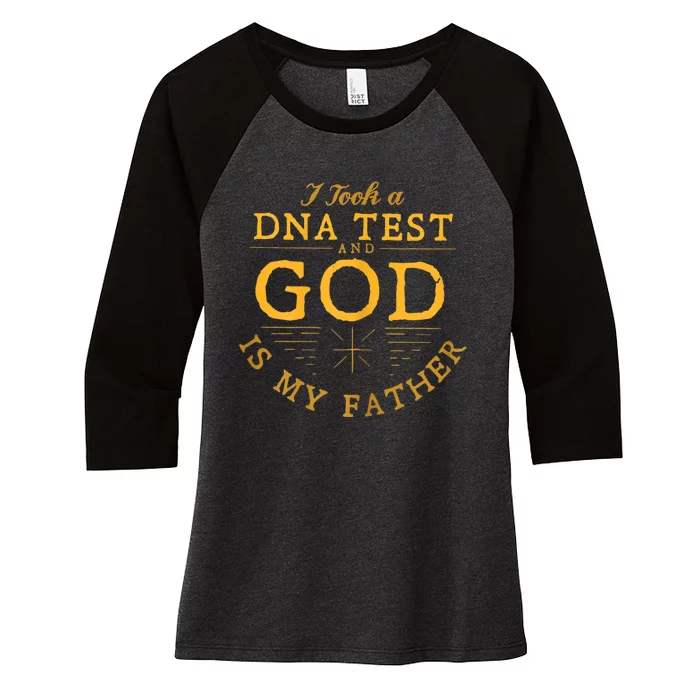 Funny I Took A Dna Test God Is My Father Jesus Women's Tri-Blend 3/4-Sleeve Raglan Shirt