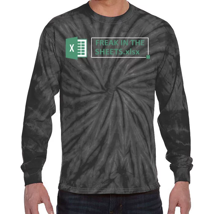 Freak In The Sheets Funny Excel Tie-Dye Long Sleeve Shirt