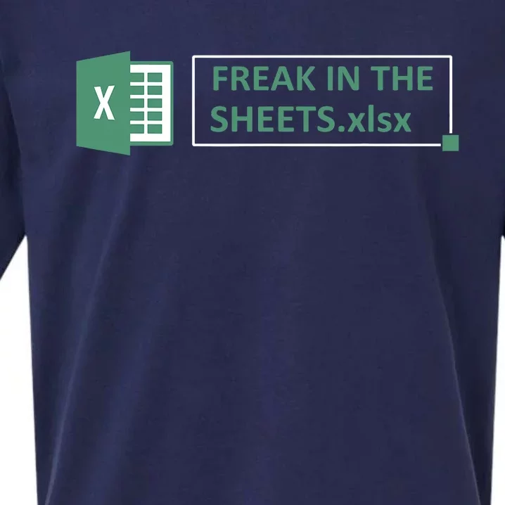 Freak In The Sheets Funny Excel Sueded Cloud Jersey T-Shirt