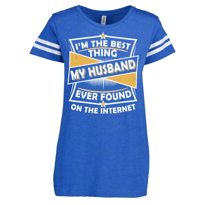 Funny I'm The Best Thing My Husband Ever Found On The Internet Enza Ladies Jersey Football T-Shirt