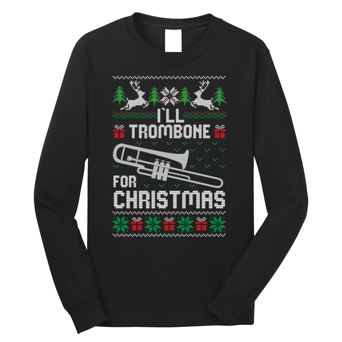 Funny ILl Trombone For Christmas Ugly Xmas Pajama Gift Long Sleeve Shirt