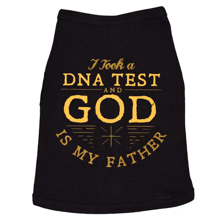 Funny I Took A Dna Test God Is My Father Doggie Tank