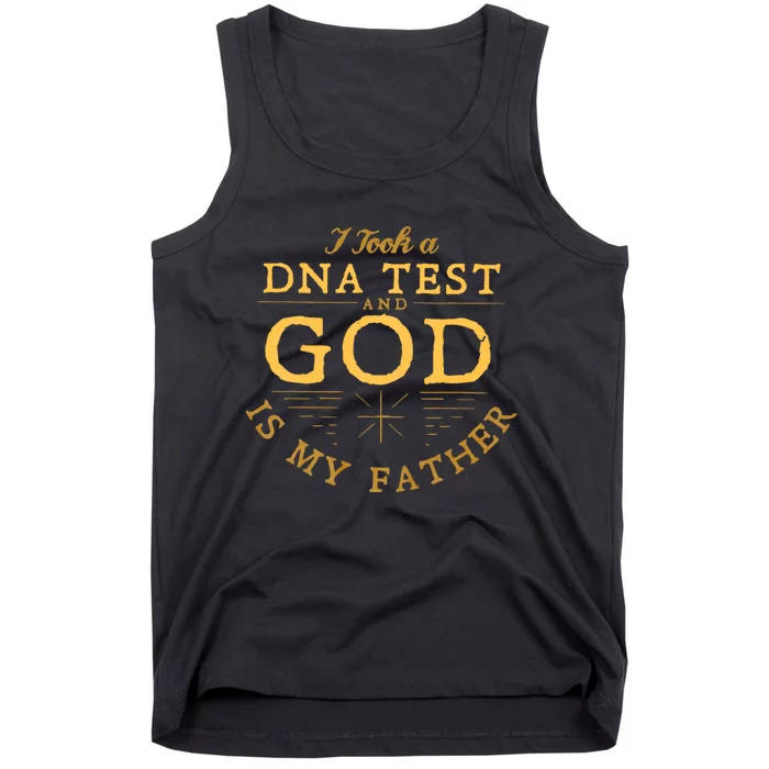 Funny I Took A Dna Test God Is My Father Tank Top