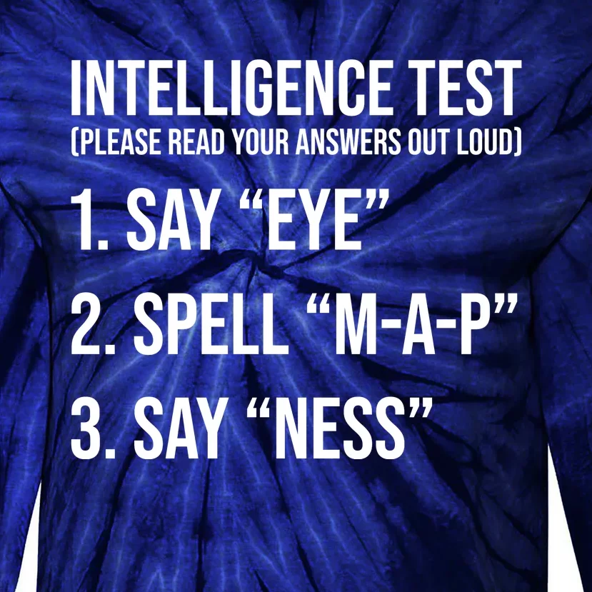 Funny Intelligence Test Tie-Dye Long Sleeve Shirt