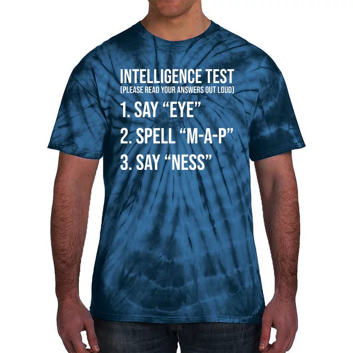 Funny Intelligence Test Tie-Dye T-Shirt