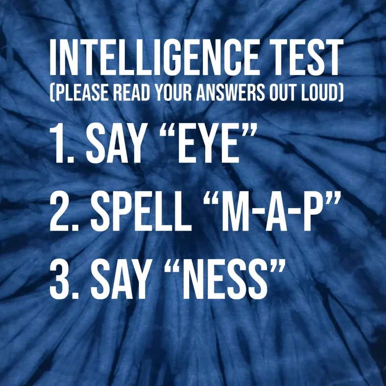 Funny Intelligence Test Tie-Dye T-Shirt