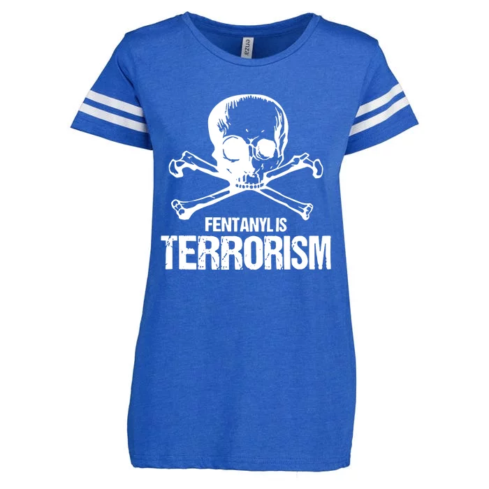 Fentanyl Is Terrorism Skull And Bones We Fight Monster Enza Ladies Jersey Football T-Shirt