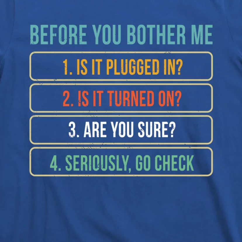 Funny Information Technology Tech Technical Support Gift T-Shirt