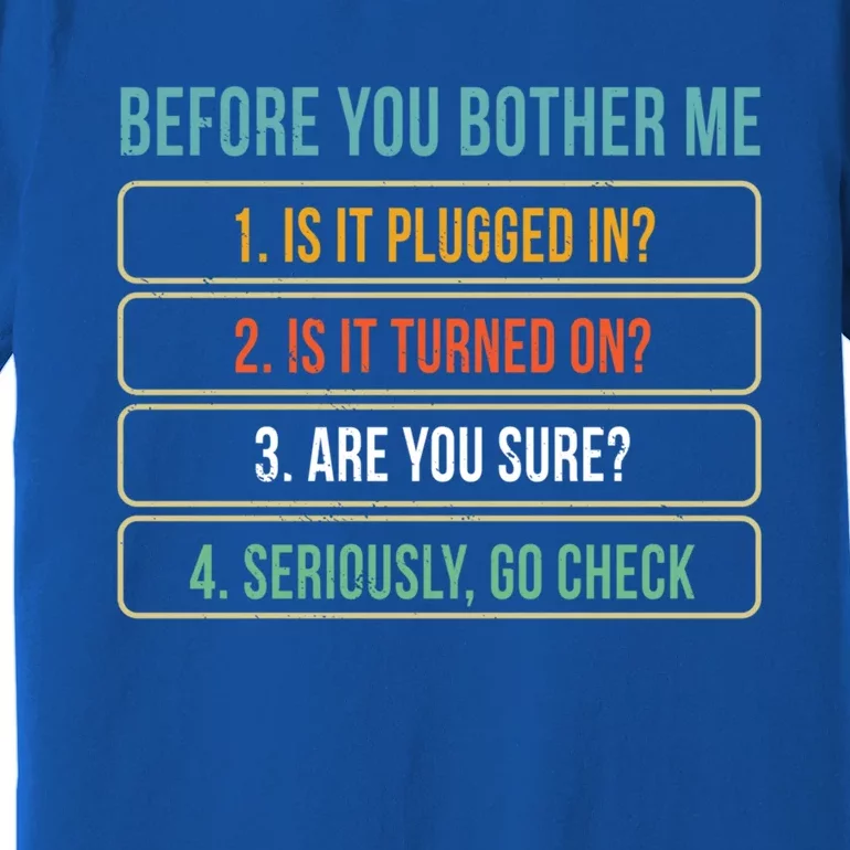 Funny Information Technology Tech Technical Support Gift Premium T-Shirt