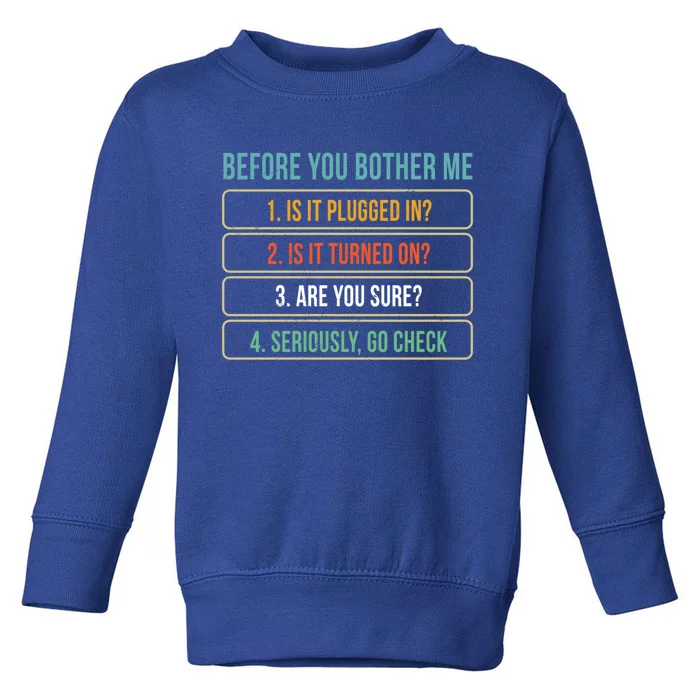 Funny Information Technology Tech Technical Support Gift Toddler Sweatshirt