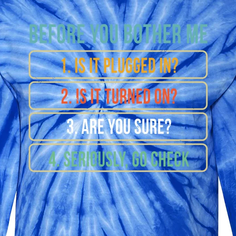 Funny Information Technology Tech Technical Support Gift Tie-Dye Long Sleeve Shirt