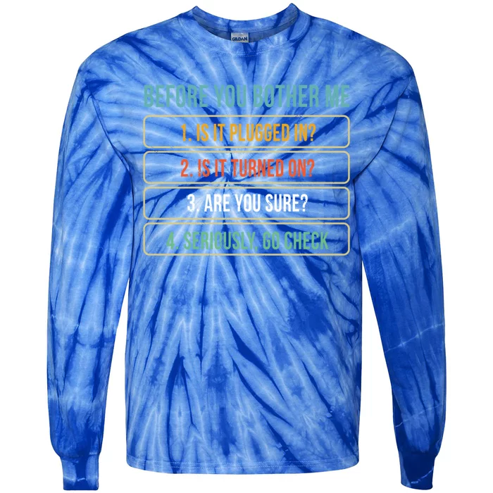 Funny Information Technology Tech Technical Support Gift Tie-Dye Long Sleeve Shirt