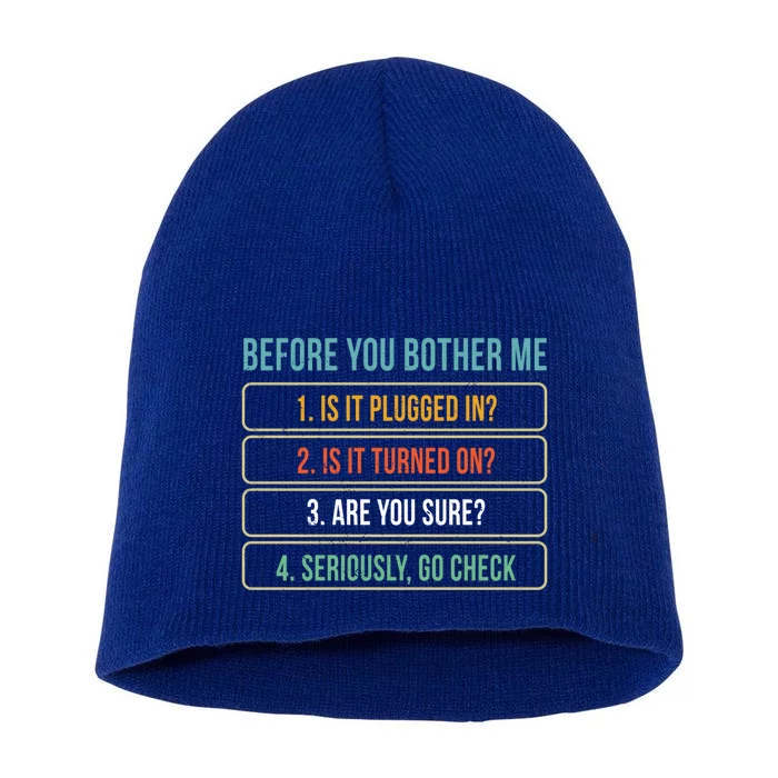 Funny Information Technology Tech Technical Support Gift Short Acrylic Beanie