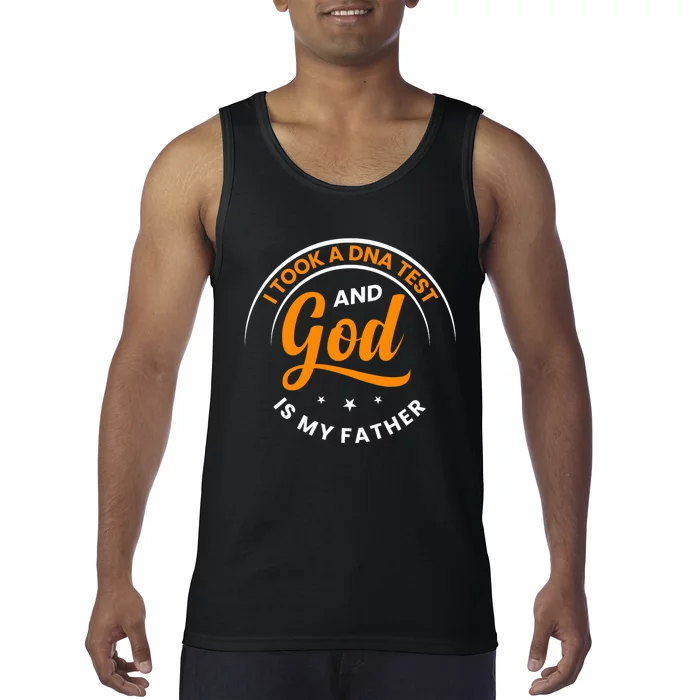 Funny I Took A Dna Test God Is My Father Jesus Christian Tank Top