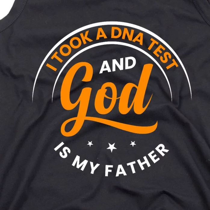 Funny I Took A Dna Test God Is My Father Jesus Christian Tank Top