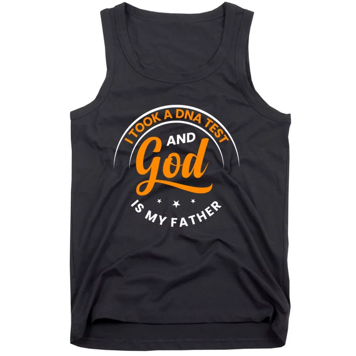 Funny I Took A Dna Test God Is My Father Jesus Christian Tank Top