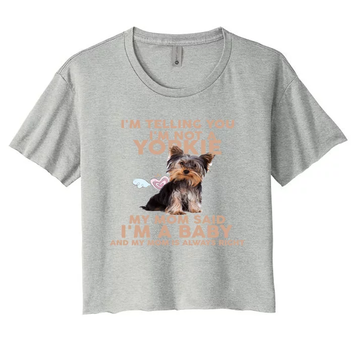 Funny IM Telling You IM Not A Yorkie Gift Women's Crop Top Tee